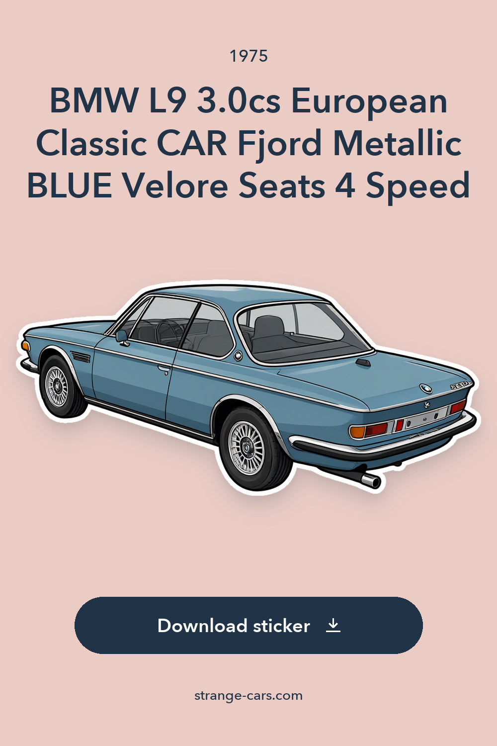 1975 BMW L9 3.0cs European Classic CAR Fjord Metallic BLUE Velore Seats 4 Speed sticker preview